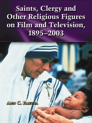cover image of Saints, Clergy and Other Religious Figures on Film and Television, 1895-2003